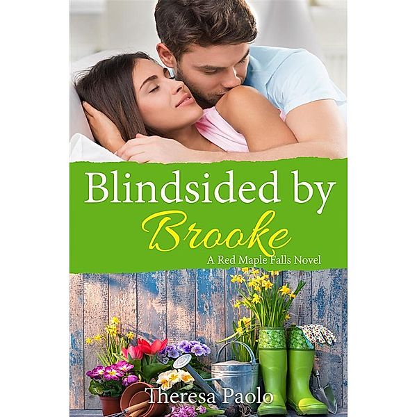 Blindsided by Brooke / Red Maple Falls Bd.8, Theresa Paolo