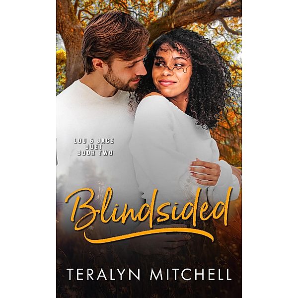 Blindsided (Lou & Jace Duet, #2) / Lou & Jace Duet, Teralyn Mitchell