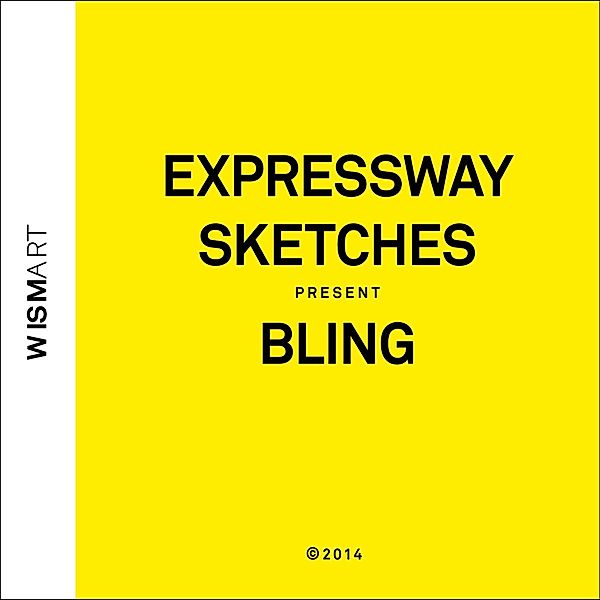 Bling (2nd Edition), Expressway Sketches