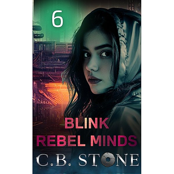 Blink 6 (Rebel Minds, #6) / Rebel Minds, C. B. Stone