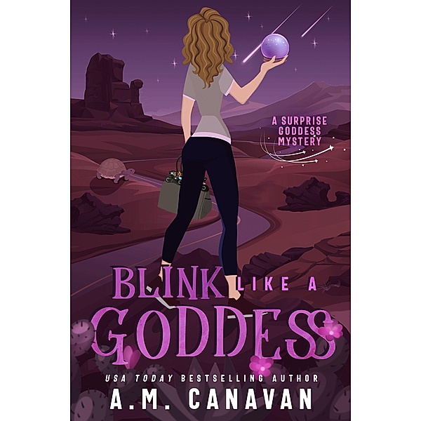 Blink Like a Goddess (Surprise Goddess Cozy Mystery, #9) / Surprise Goddess Cozy Mystery, A. M. Canavan