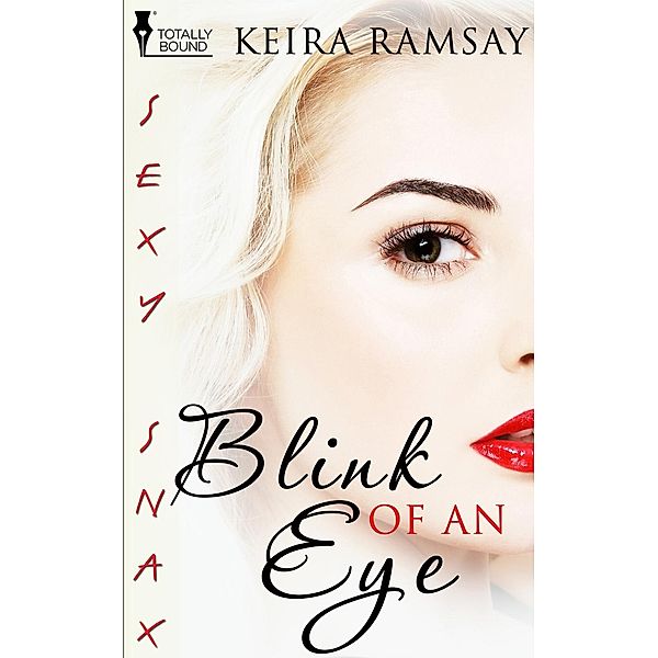 Blink of an Eye / Totally Bound Publishing, Keira Ramsay