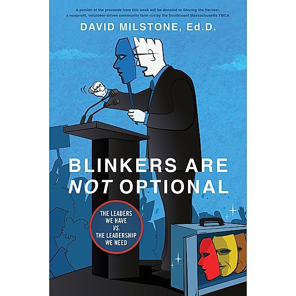 Blinkers Are Not Optional, David Milstone Ed. D
