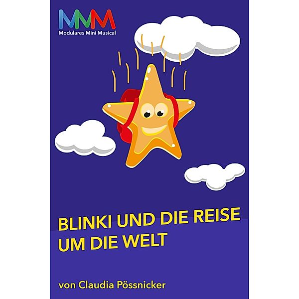 Blinki und die Reise um die Welt / MMM Bd.1, Claudia Pössnicker