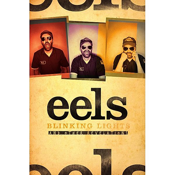 Blinking Lights and Other Revelations: The Story of Eels, Tim Grierson