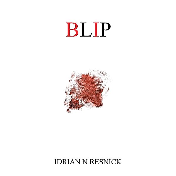 BLIP / Idrian N. Resnick, Idrian N Resnick