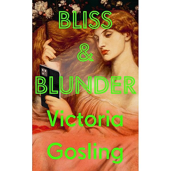 Bliss & Blunder, Victoria Gosling