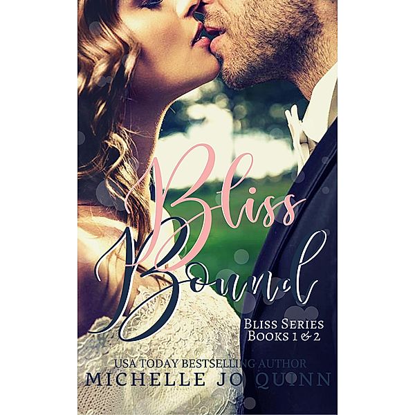 Bliss Bound Boxed Set (Bliss Series), Michelle Jo Quinn