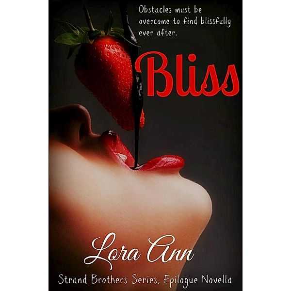 Bliss (Strand Brothers, #4), Lora Ann