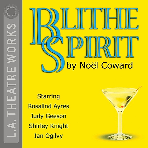 Blithe Spirit, Noël Coward