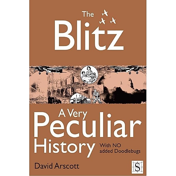 Blitz, A Very Peculiar History / A Very Peculiar History, David Arscott