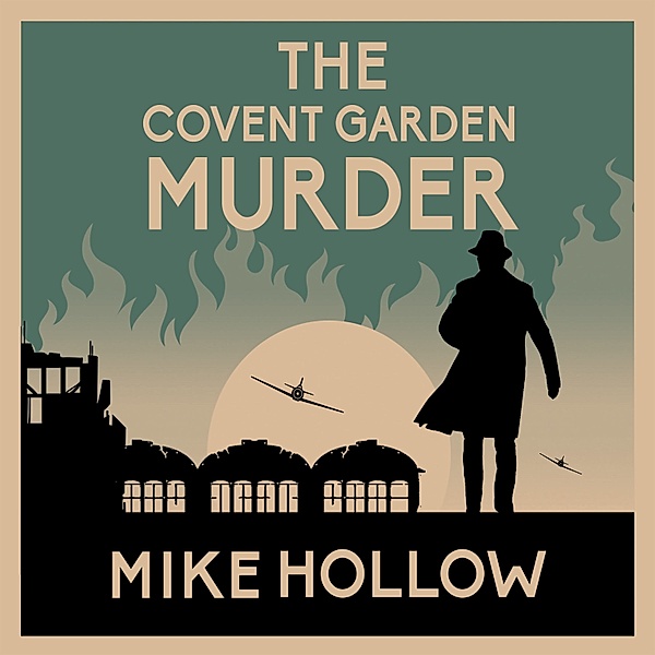 Blitz Detective - 8 - The Covent Garden Murder, Mike Hollow