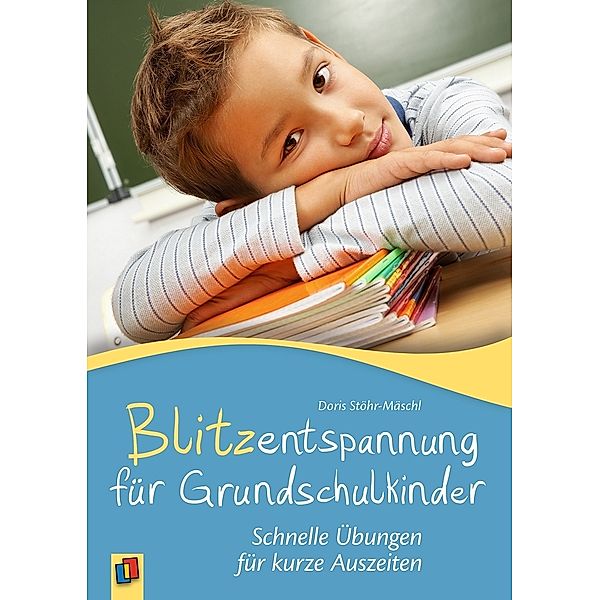 Blitzentspannung für Grundschulkinder, Doris Stöhr-Mäschl, Stefanie Schössler