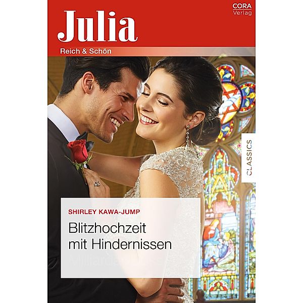 Blitzhochzeit mit Hindernissen / Julia (Cora Ebook), Shirley Jump