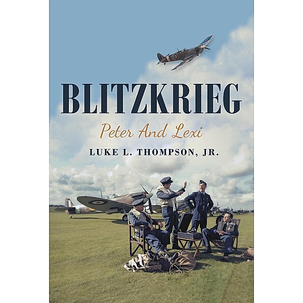 Blitzkrieg, Luke L. Thompson Jr.
