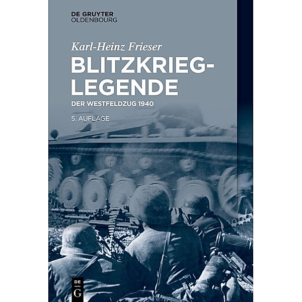 Blitzkrieg-Legende, Karl-Heinz Frieser