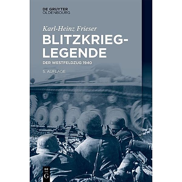 Blitzkrieg-Legende / Jahrbuch des Dokumentationsarchivs des österreichischen Widerstandes, Karl-Heinz Frieser