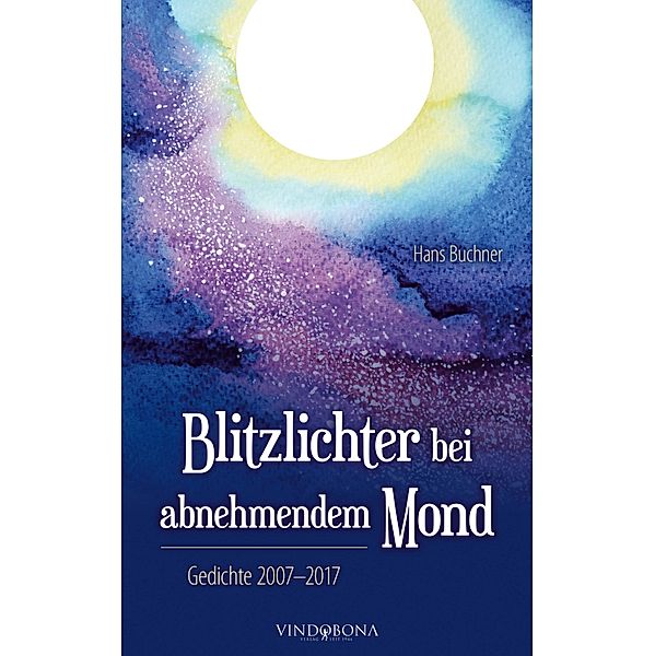 Blitzlichter bei abnehmendem Mond, Hans Buchner