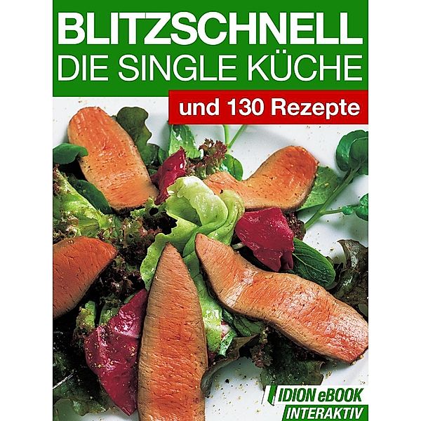 Blitzschnell - Die Single Küche, Red. Serges Verlag