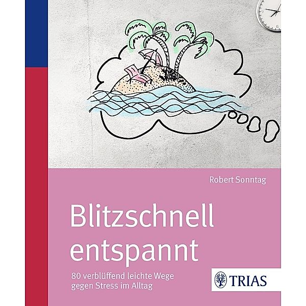 Blitzschnell entspannt, Robert Sonntag