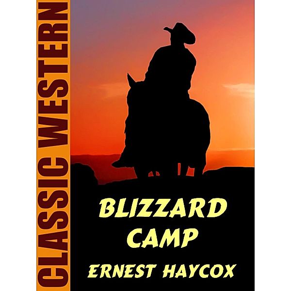 Blizzard Camp, Ernest Haycox