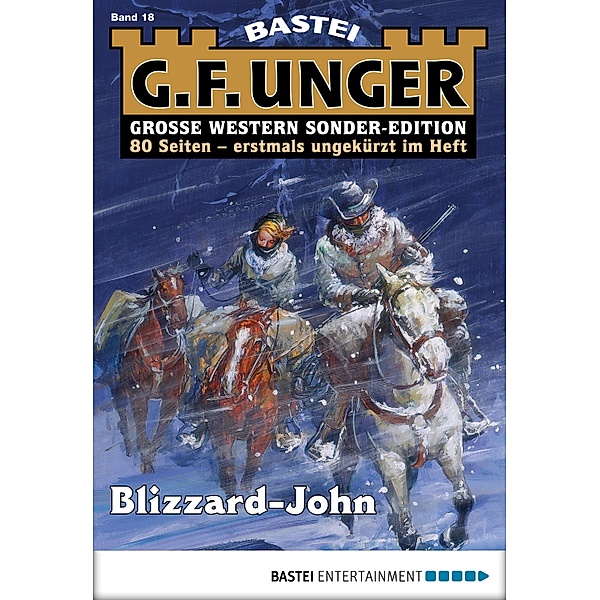 Blizzard-John / G. F. Unger Sonder-Edition Bd.18, G. F. Unger