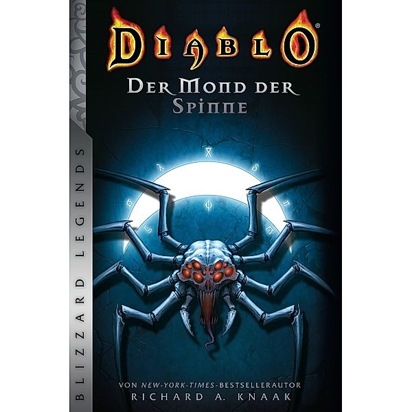 Blizzard Legends / Diablo - Der Mond der Spinne, Richard A. Knaak