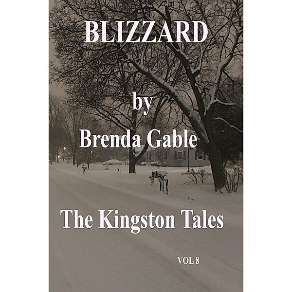Blizzard (The Kingston Tales, #8) / The Kingston Tales, Brenda Gable