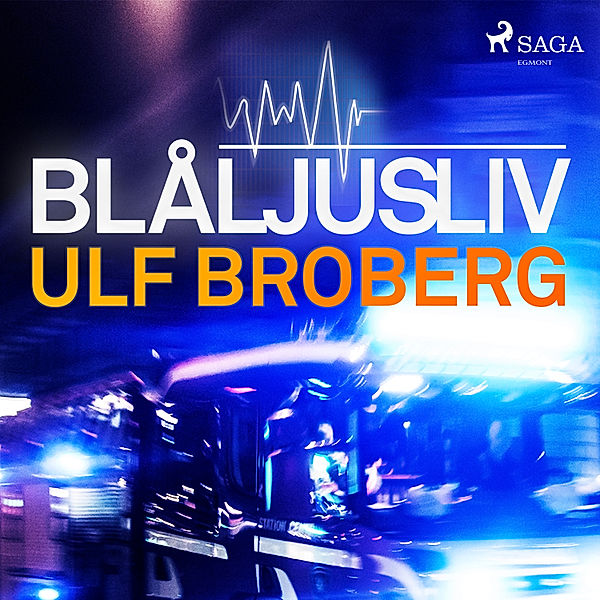 Blåljusliv, Ulf Broberg