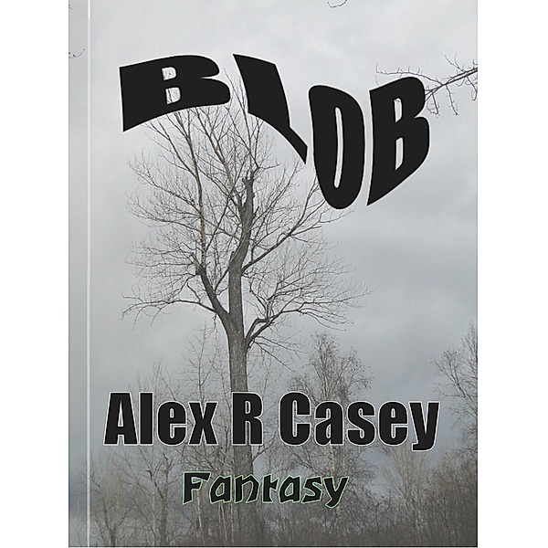 Blob, Alex R Casey