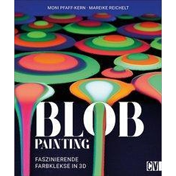 Blob Painting, Moni Pfaff-Kern, Mareike Reichelt