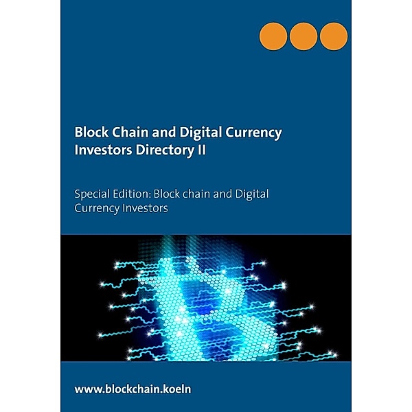 Block Chain and Digital Currency Investors Directory II
