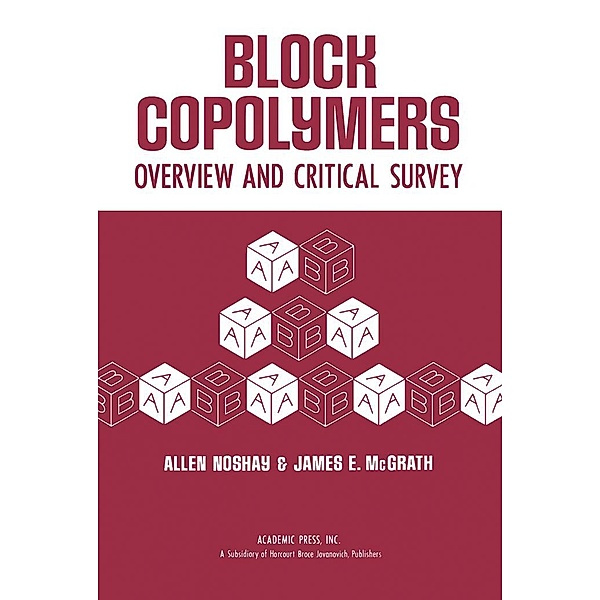 Block Copolymers, Allen Noshay, James E. McGrath