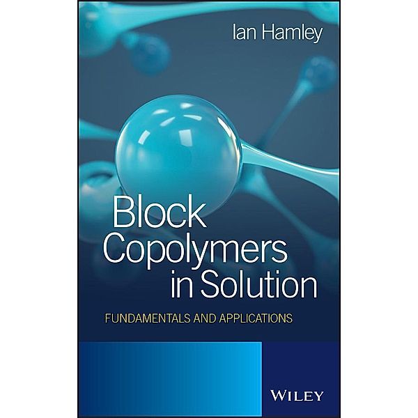 Block Copolymers in Solution, Ian W. Hamley