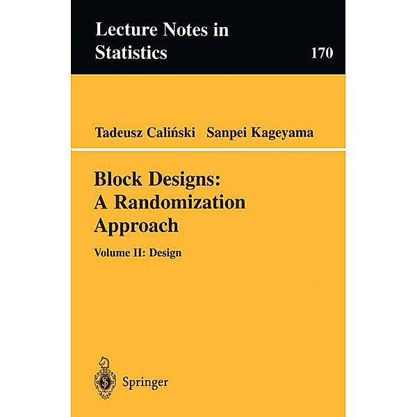 Block Designs: A Randomization Approach.Vol.2, T. Calinski, S. Kageyama