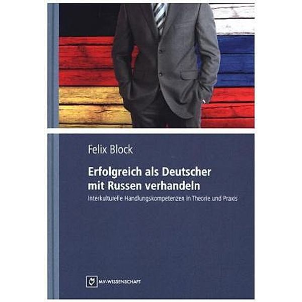 Block, F: Erfolgreich als Deutscher mit Russen verhandeln, Felix Block