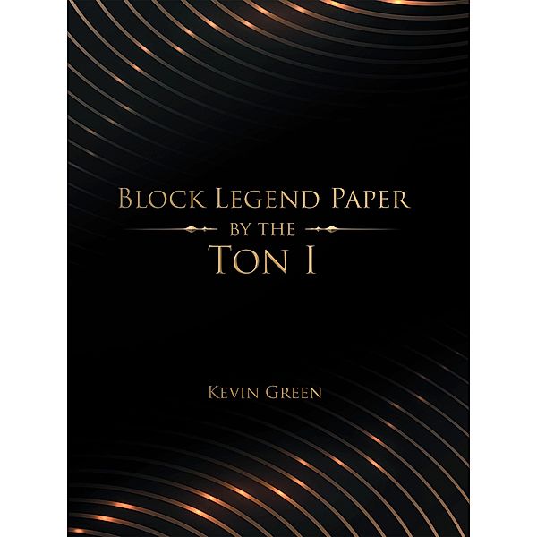 Block Legend Paper by the Ton I, Kevin Green