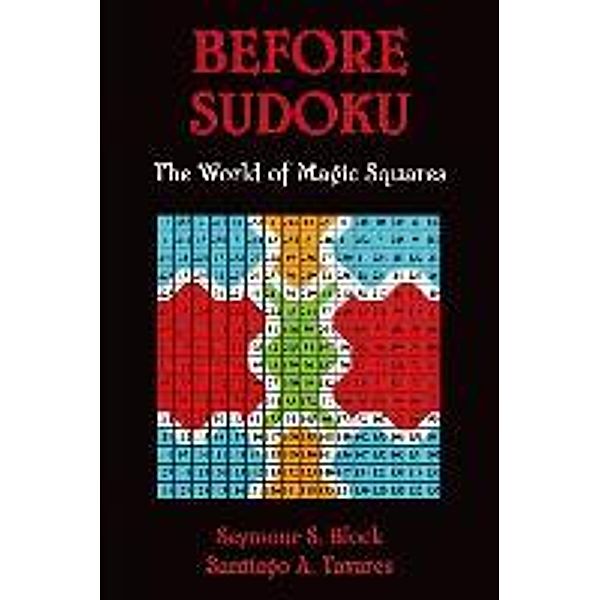 Block, S: Before Sudoku, Seymour S. Block, Santiago A. Tavares