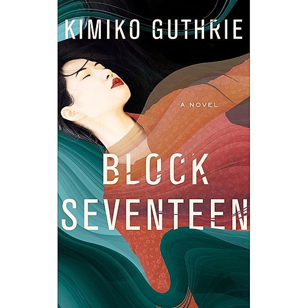 Block Seventeen, Kimiko Guthrie