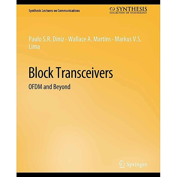 Block Transceivers / Synthesis Lectures on Communications, Paulo Diniz, Wallace Martins, Markus Lima