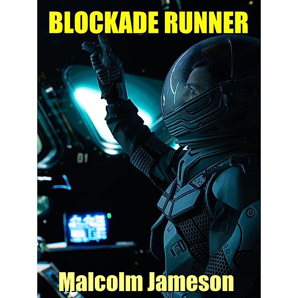 Blockade Runner, Malcolm Jameson