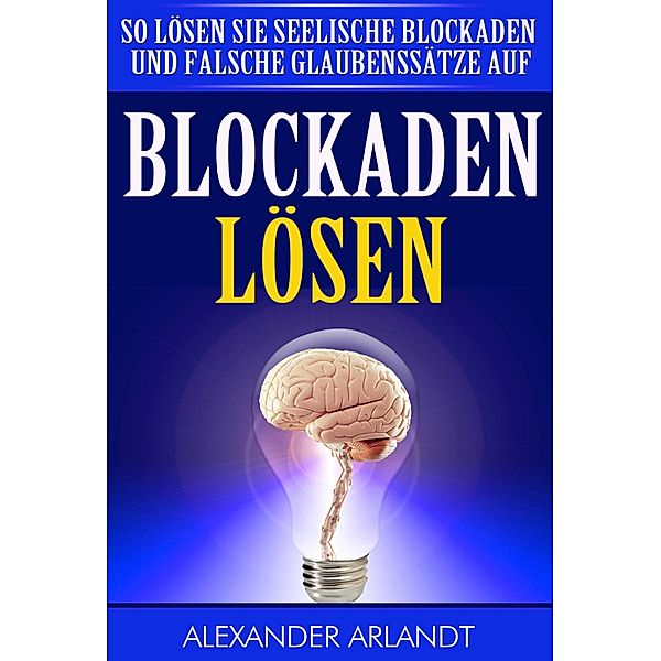 BLOCKADEN LÖSEN, Alexander Arlandt