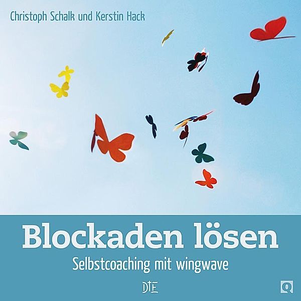 Blockaden lösen, Christoph Schalk, Kerstin Hack