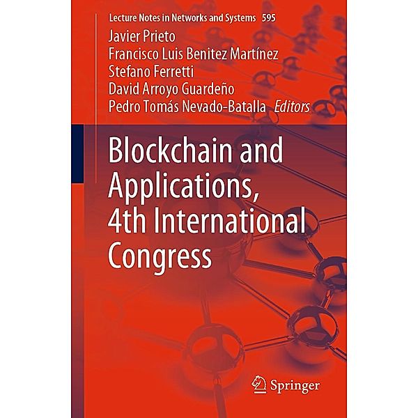 Blockchain and Applications, 4th International Congress / Lecture Notes in Networks and Systems Bd.595