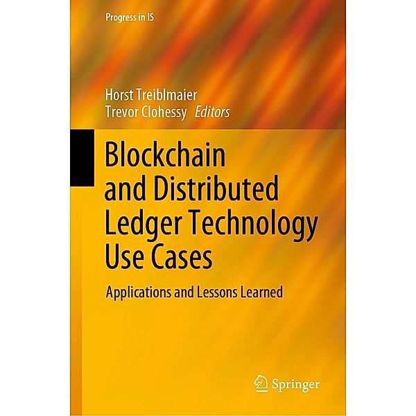Blockchain and Distributed Ledger Technology Use Cases / Progress in IS