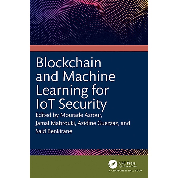 Blockchain and Machine Learning for IoT Security