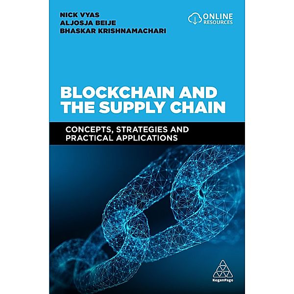 Blockchain and the Supply Chain, Nick Vyas, Aljosja Beije, Bhaskar Krishnamachari