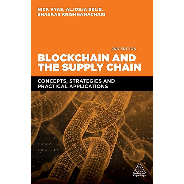 Blockchain and the Supply Chain, Nick Vyas, Aljosja Beije, Bhaskar Krishnamachari