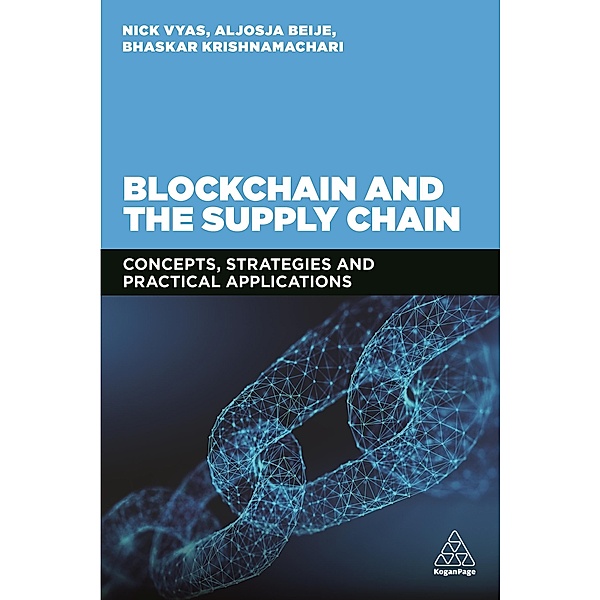 Blockchain and the Supply Chain, Nick Vyas, Aljosja Beije, Bhaskar Krishnamachari