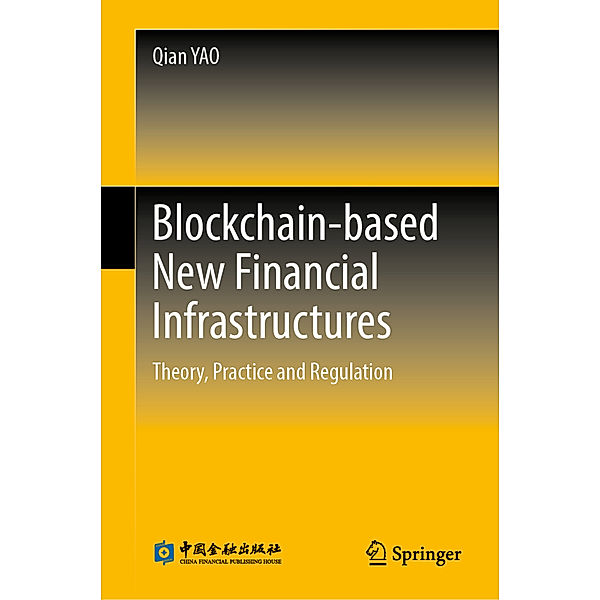 Blockchain-based New Financial Infrastructures, Qian Yao